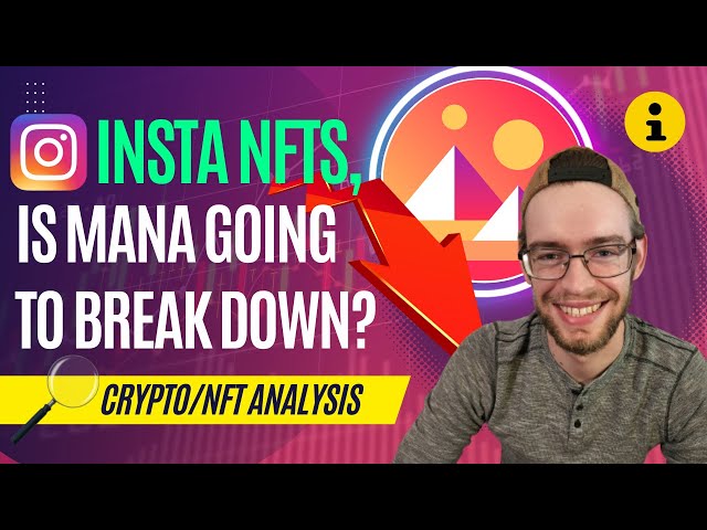 NFTS ON INSTAGRAM, MANA STRONGLY BEARISH (HUGE MOVE DOWN?)